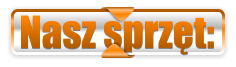 Nasz sprz�t: